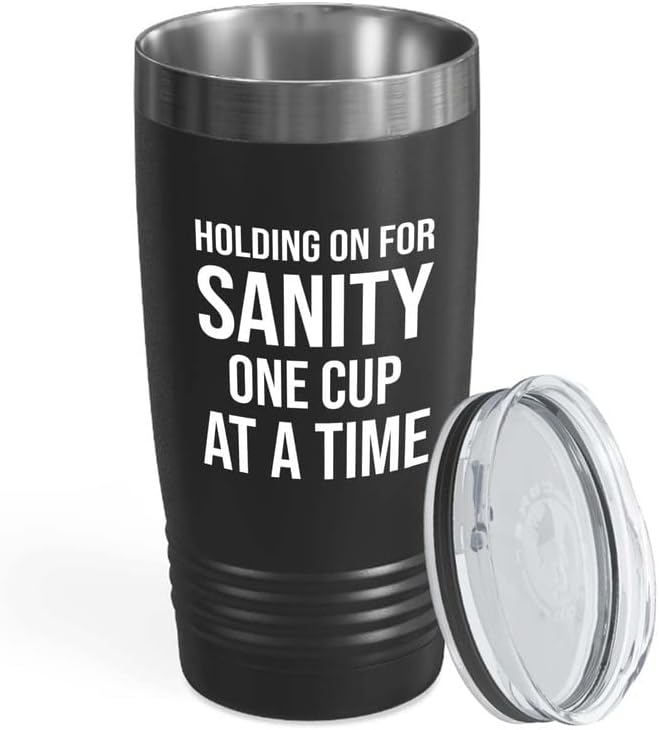 Coffee Lover Black Tumbler 20oz - Holding on for Sanity - Cold Brew Coffee Maker Espresso Coffee Gifts for Women Coffee Lover Caffeine Drinker One Cup at a Time Sassy