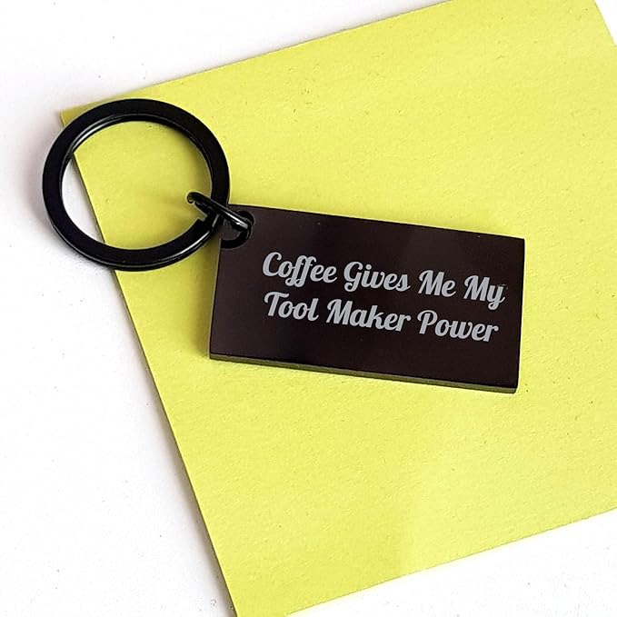 Tool Maker Keychain: Coffee Gives Me My Tool Maker Power Black Stainless Steel Christmas Unique Gift for Tool Maker Friends and Family